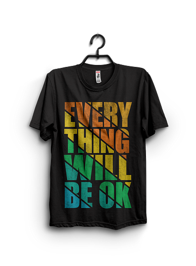 Everything will be happy motivational t shirt design graphic tshirt