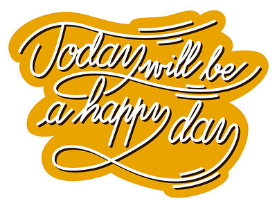 Today will be a happy day - Lettering Design affinity hand lettering illustration lettering lettering design