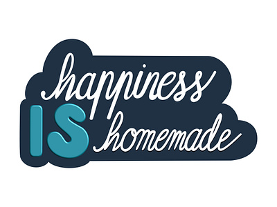 Happiness is homemade - Lettering Design affinity hand lettering illustration lettering lettering design