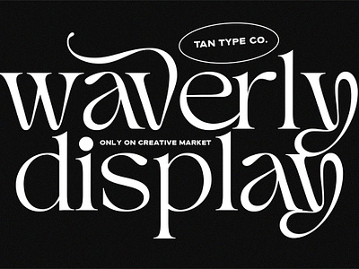 TAN - WAVERLY classic font classy font display font display serif display type display typeface elegant font elegant serif elegant type fashion font fashionable font