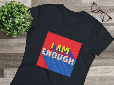 I am enough : T-shirt affirmations art artwork daily affirmations daily positive quotes enough graphic design happiness i am enough illustration manifestation marketing olesurry sale shirt tshirt tshirt design type typography