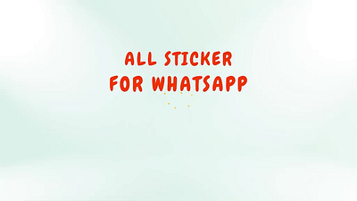 ALL STICKER FOR WHATSAPP ( VIDEO ADS ) after effect apps graphics appstore branding compaign video playstore ui video ads