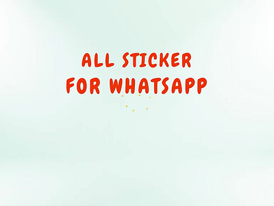 ALL STICKER FOR WHATSAPP ( VIDEO ADS ) after effect apps graphics appstore branding compaign video playstore ui video ads