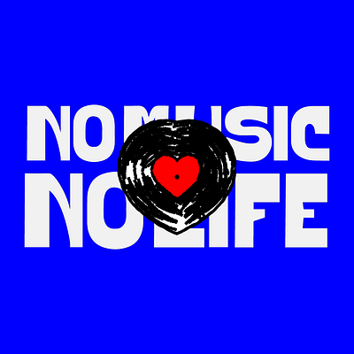 NO MUSIC NO LIFE black blackandwhite blue dance design disk graphic design heart illustration lettering love music type typedesign vector vi viniylrecord vinyl