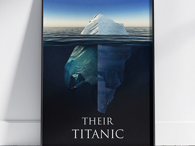 Their Titanic design iceberg movie photo photo manipulation photoshop plastic pollution poster sea titanic