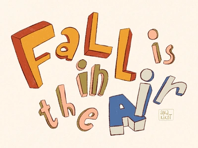 Fall is in the Air lettering 3d 3d letters autumn colorful creative design fall fall decor fun graphic design hand drawn hand drawn letter hand lettering illustration letter lettering poster design print typography whimsical