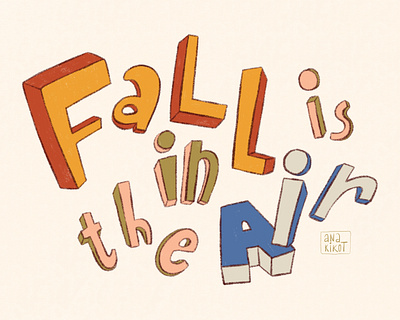 Fall is in the Air lettering 3d 3d letters autumn colorful creative design fall fall decor fun graphic design hand drawn hand drawn letter hand lettering illustration letter lettering poster design print typography whimsical