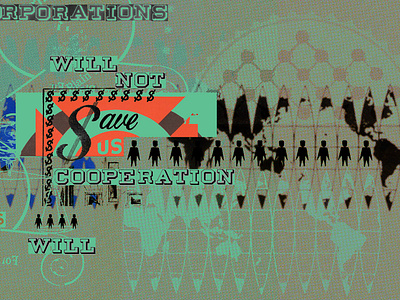 Corporations will not save us cooperation will collage digital collage graphic design