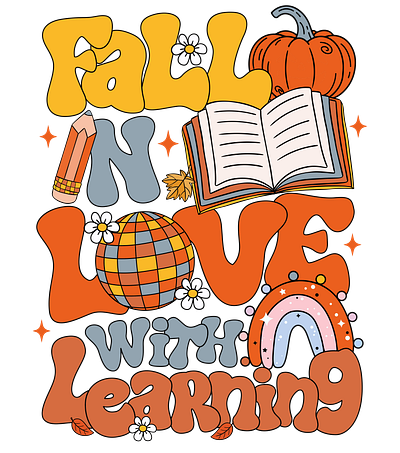 Fall In Love With Learning Teacher graphic design pod design png