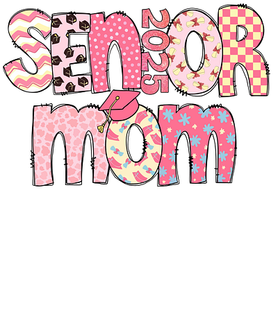 Senior Mom 2025 png design for shirt pod design