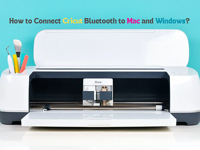 How to Connect Cricut Bluetooth to Mac and Windows? cricut design space cricut machine setup cricut new project setup cricut.comsetup