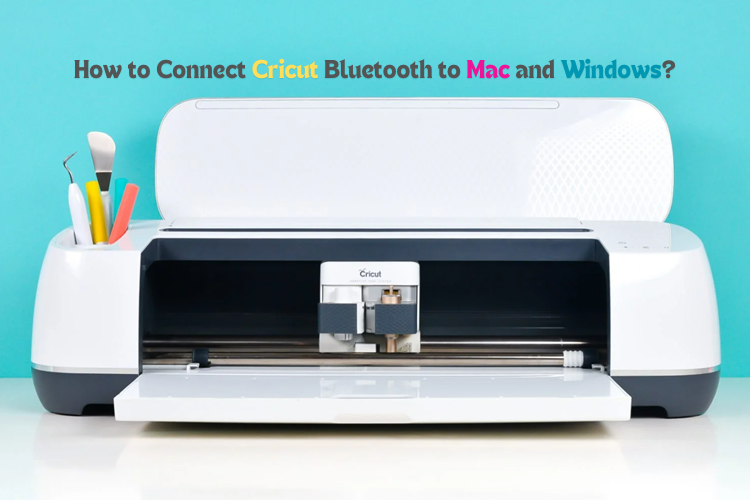 How to Connect Cricut Bluetooth to Mac and Windows? by Cricut Com Setup ...