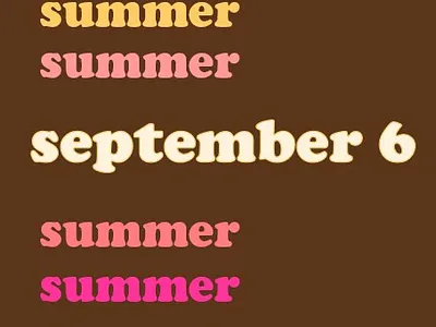 September 6 branding graphics illustration logo paintings summer video