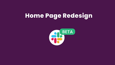 Slack Desktop Home Page Redesign figma homepage redesign slack ui