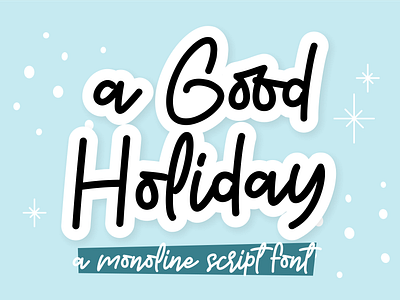 a Good Holiday Font font logo logotype monoline poster script font typeface typography