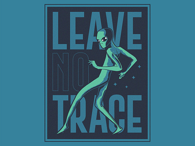 Leave No Trace - Poster Design alien art artist branding design drawing graphic design illustration illustrator logo poster design ufo vector