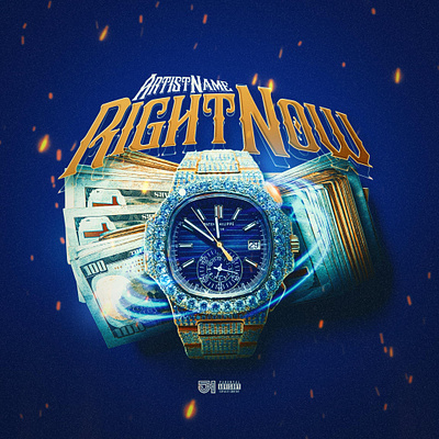 Right Now | Premade Mixtape Cover album cover cd cover gold watch graphic design hip hop mixtape cover money photo editing premade cover rap design single cover