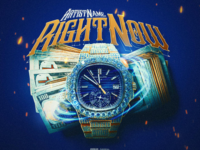 Right Now | Premade Mixtape Cover album cover cd cover gold watch graphic design hip hop mixtape cover money photo editing premade cover rap design single cover