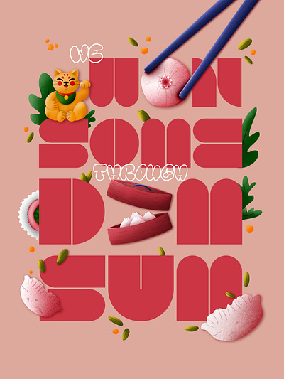 Won Some Through Dimsum artwork character character illustration coloful illustration design design illustration digitalart digitalillustration dimsum art dimsum illustration dimsum type food art food illustration illustration illustration art mascot type type design typeillustration typography