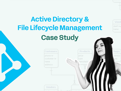 Case Study: Active Directory and File Lifecycle Management active directory admin administrator design system file lifecycle leading ui