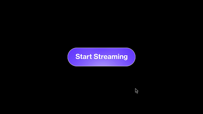 Start Streaming Hover Animation aftereffects animation button design graphics hover motion motion graphics ui