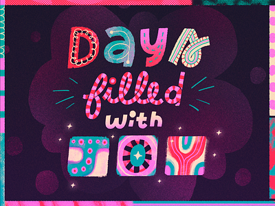 Days Filled with Joy art artwork font handmade lettering quote type typography