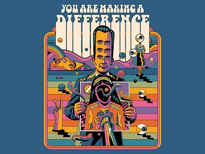 You are making a difference design illustration positive energy psychedelic retro surrealism trippy typography vector vintage