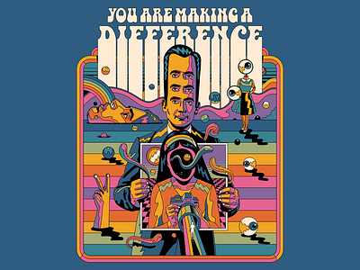 You are making a difference design illustration positive energy psychedelic retro surrealism trippy typography vector vintage