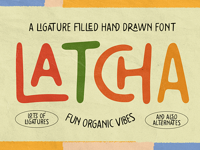 Latcha - Ligature Filled Hand Drawn Font branding content creation custom display font editorial free free font freebie hand drawn ligature logo logo design magazine overlay social content social media type typeface video visual identity