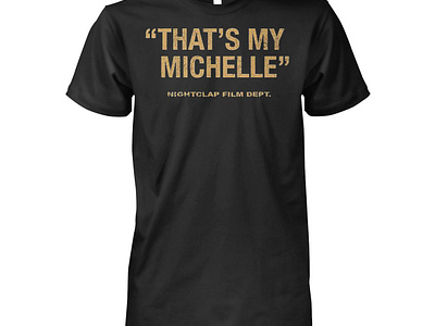 That’s My Michelle Shirt design illustration