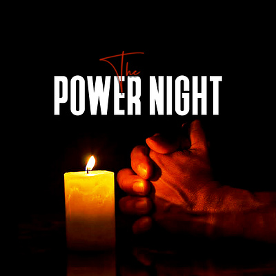 The Power Night - A Spiritual Retreat candle christianity design event gathering graphic design hands night power prayer religion spiritual worship