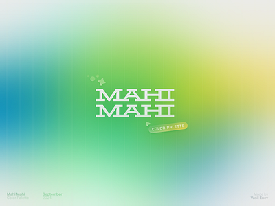 🐠 Mahi Mahi blue blurred branding color cyan gradient graphic design green hawaii lemon lime mahi mahi mesh plaette sea stripes swatch tropical turquoise ui