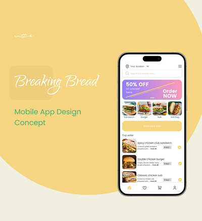 Breaking Bread - A Sandwich Shop App adobe app appdesign design figma illustrator mobileapp mobileapplication photoshop ui uiuxdesign ux webdesign website