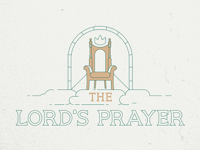 The Lord's Prayer Sermon Series church church branding heaven illustration line art sermon series throne typography vector