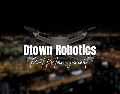 Dtown Robotics: Port Management animation b2b businesstobusiness drone video work