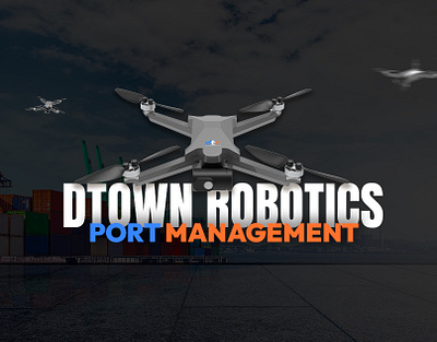 Dtown Robotics: Port Management animation b2b businesstobusiness drone video work