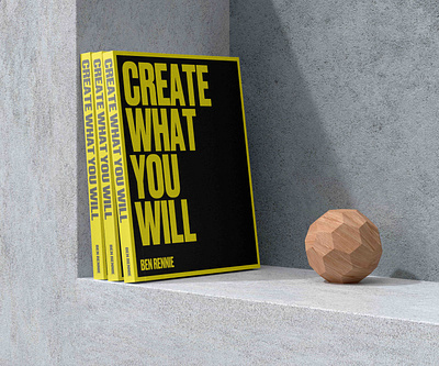 Create What You Will Book by Ben Rennie book book cover brand branding concept cover art creative design mockup