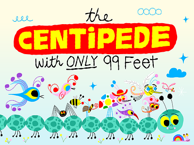 The centipede with only 99 Feet bird childrens book lettering nate williams