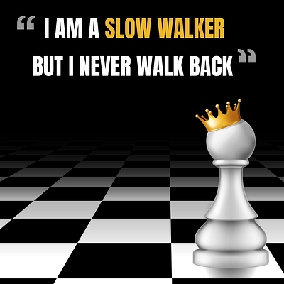 I,m a slow walker but i never walk back! branding graphic design logo poster