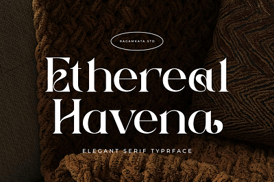 Ethereal Havena - Elegant Serif Font beauty font branding font display elegant font fashion font font fonts modern font serif font type typeface wedding font