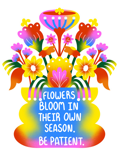 Flowers flowers graphic design illustration procrwate quote saying