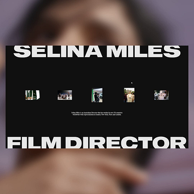 Selina Miles - Film Director cinema clean creative director film filmography minimal portfolio simple typography ui ux web web design web development webdesign website