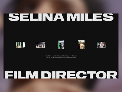 Selina Miles - Film Director cinema clean creative director film filmography minimal portfolio simple typography ui ux web web design web development webdesign website