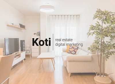 Koti | Real Estate Digital Marketing branding business cards clothes digital marketing flyers photography real estate typography