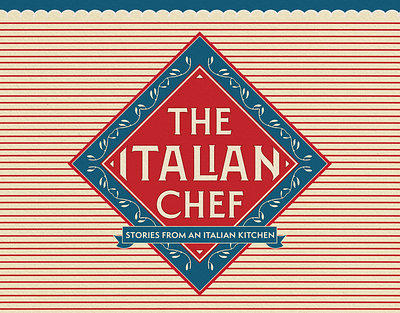 The Italian Chef Cookbook Cover book cover branding chef cook book cookbook italian italy label los angeles packaging typography vintage vintage book vintage book cover vintage branding vintage design vintage label vintage packaging vintage typography wes anderson