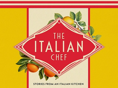 The Italian Chef Cookbook book cover book cover design botanical branding chef cook cook book cookbook cooking italian italy los angeles typography vintage vintage design vintage label vintage logo vintage type vintage typography wes anderson