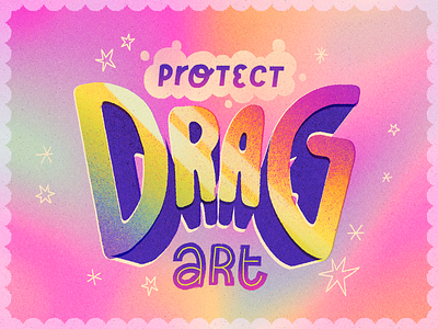 Protect Drag Art artwork drag drag art drag queen font illustration lettering quote text type