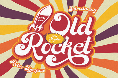 Old Rocket – Retro Typeface advertising bold branding display font fashion graphic design greeting cards illustration logo magazine nostalgia packaging poster product design retro rocket script typeface unique vintage