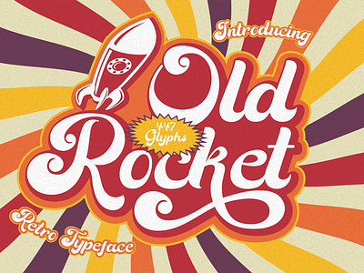 Old Rocket – Retro Typeface advertising bold branding display font fashion graphic design greeting cards illustration logo magazine nostalgia packaging poster product design retro rocket script typeface unique vintage