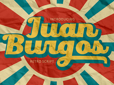 Juan Burgos – The Bold Retro Script Font advertising branding calligraphy classic creative display font fashion film fonts graphic design greeting cards logo movie music packaging poster product design retro vintage rough vintage